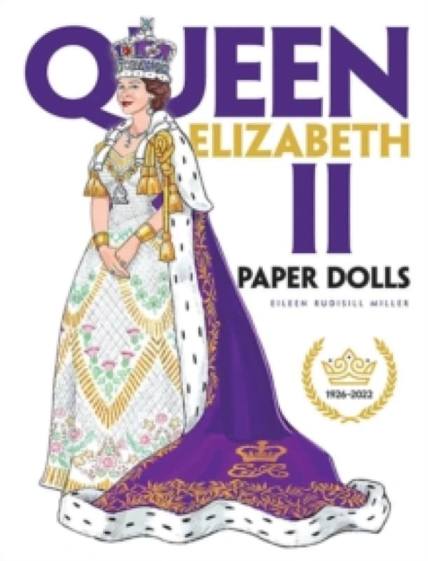 Queen Elizabeth II Paper Dolls. Paperback. By Eileen Miller, Takashi Ohmura Books