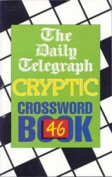 The Daily Telegraph Cryptic Crossword Book 46 by Telegraph Group Limited Book