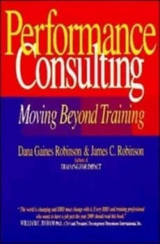 Performance Consulting Moving beyond Training by Robinson Paperback