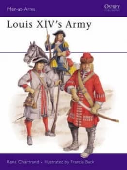 Louis Xivs Army by Rene Chartrand Paperback