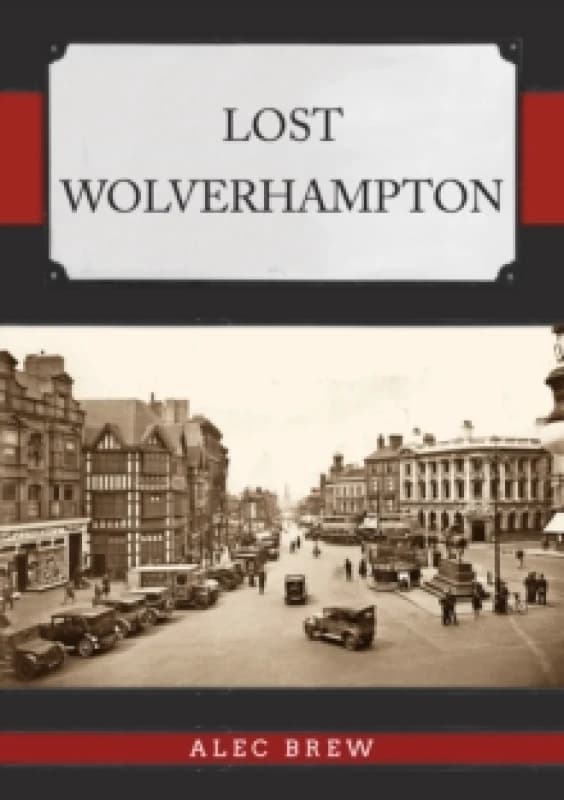 Lost Wolverhampton Paperback / softback
