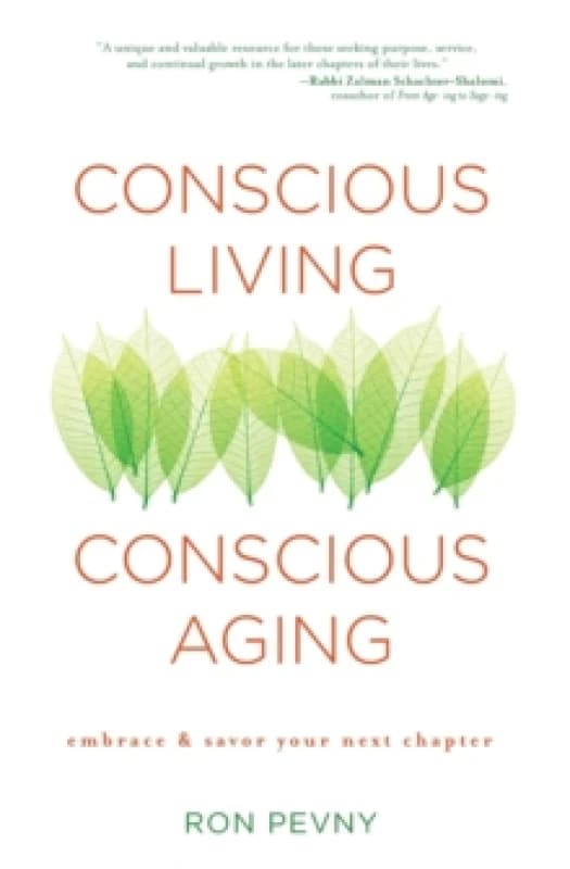 Conscious Living, Conscious Aging : Claiming the Gifts of Elderhood (10th Anniversary Edition) Paperback / softback