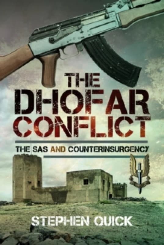 The Dhofar Conflict. Hardback. By Stephen Quick Books