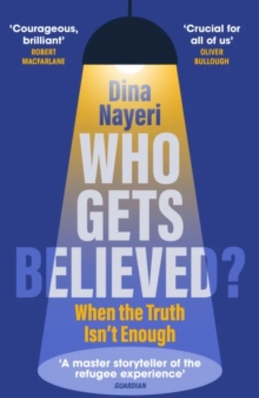 Who Gets Believed? When the Truth Isnt Enough Paperback / softback