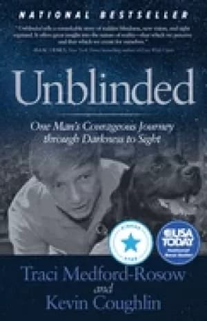 unblinded one mans courageous journey through darkness to sight