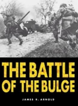 The Battle of the Bulge by James Arnold Paperback