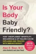 is your body baby friendly how unexplained infertility miscarriage and ivf