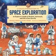 childs introduction to space exploration an explorers guide to rockets ast