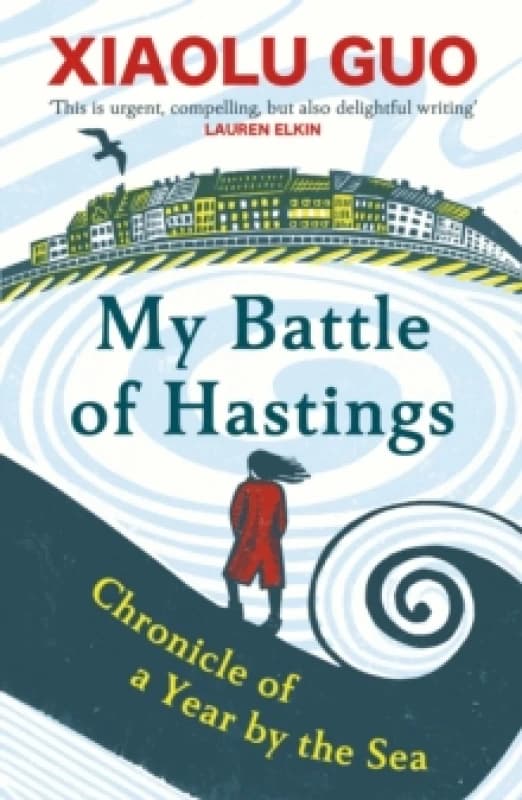 My Battle of Hastings : Chronicle of a Year by the Sea Paperback / softback