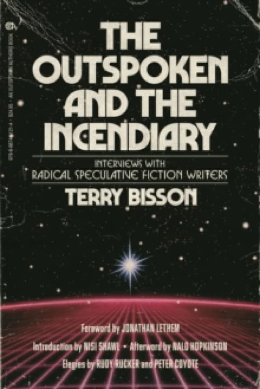 The Outspoken and the Incendiary : Interviews with Radical Speculative Fiction Writers Paperback / softback