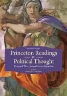 princeton readings in political thought essential texts from plato to popul