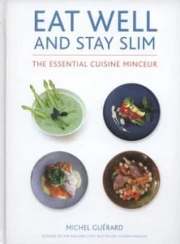 Eat Well and Stay Slim by Michel Guerard Hardback