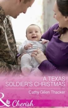 A Texas Soldiers Christmas by Cathy Gillen Thacker Book