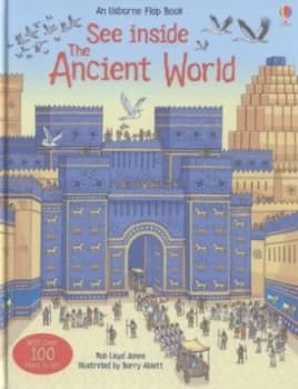 See inside the Ancient World by Rob Lloyd Jones and Barry Ablett Hardback