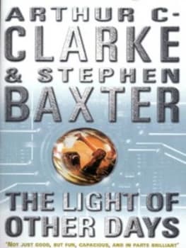 The Light of Other Days by Arthur C Clarke Paperback