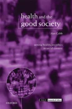 Health and the Good Society by Alan Cribb Hardback
