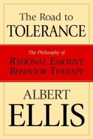 The road to tolerance by Albert Ellis