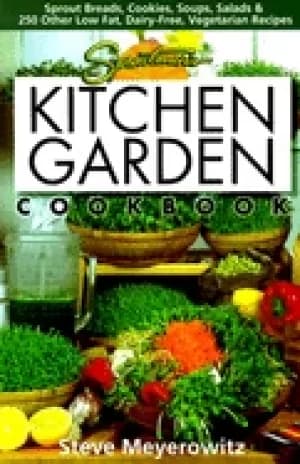 sproutmans kitchen garden cookbook 250 flourless dairyless low temperature