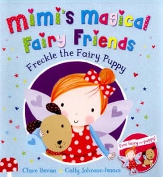 Freckle the Fairy Puppy by Cally Johnson-Isaacs Paperback