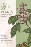 mind of plants narratives of vegetal intelligence