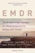 emdr the breakthrough therapy for overcoming anxiety stress and trauma