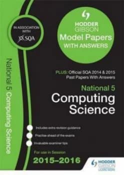 National 5 Computing Science 2015/16 Sqa Past and Hodder Gibson Model Papers by Scottish Qualifications Authority Paperback