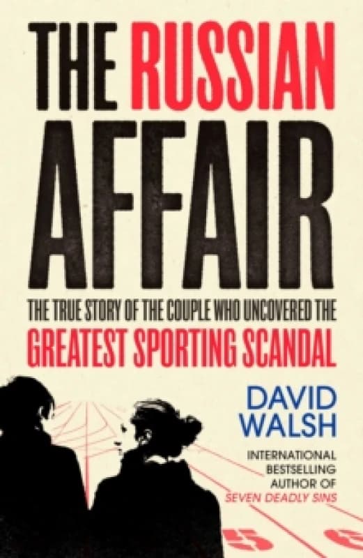 The Russian Affair : The True Story of the Couple who Uncovered the Greatest Sporting Scandal Paperback / softback