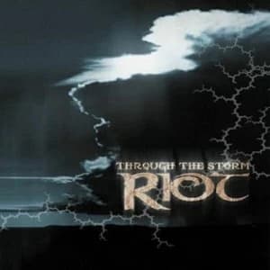 Through the Storm by Riot CD Album