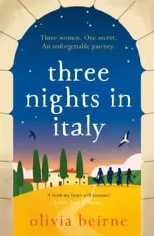 Three Nights in Italy: a hilarious and heart-warming story of love, second chances and the importance of not taking life for granted