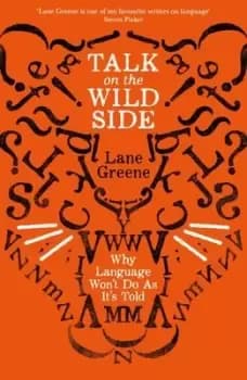 Talk on the wild side - Robert Lane Greene - Paperback - Used