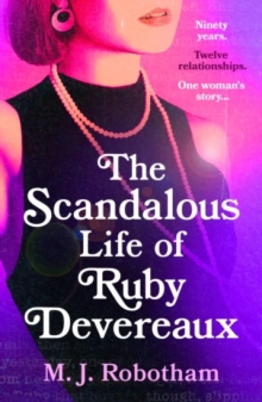 The Scandalous Life of Ruby Devereaux. Hardback. By M J Robotham Books