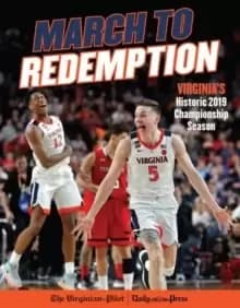 March to Redemption : Virginia's Historic 2019 Championship Season