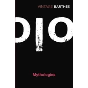 Mythologies by Roland Barthes (Paperback, 2009)