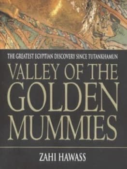 Valley of the Golden Mummies by Z Dr Hawass Hardback