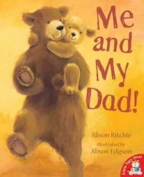 Me and My Dad by Alison Ritchie and Alison Edgson Paperback