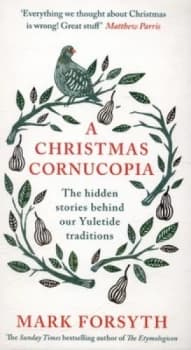 A Christmas Cornucopia by Mark Forsyth Hardback