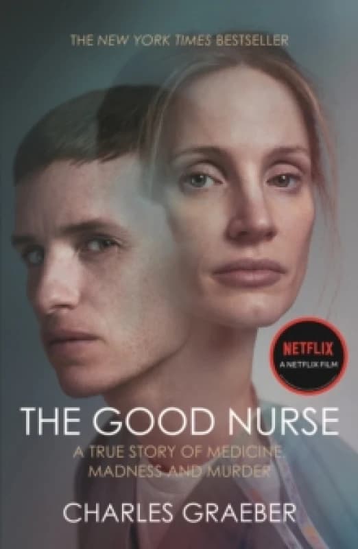 The Good Nurse : A True Story of Medicine, Madness and Murder Paperback / softback