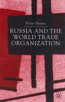 Russia and the World Trade Organization by P. Naray Hardback