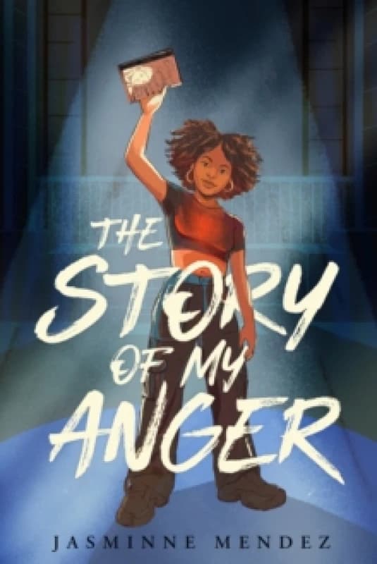 The Story of My Anger. Hardback. By Jasminne Mendez Books