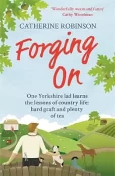 Forging on - Catherine Robinson - Paperback - Used