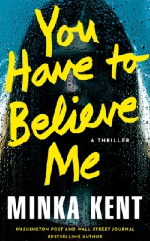 You Have to Believe Me : A Thriller Paperback / softback