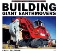 building giant earthmovers