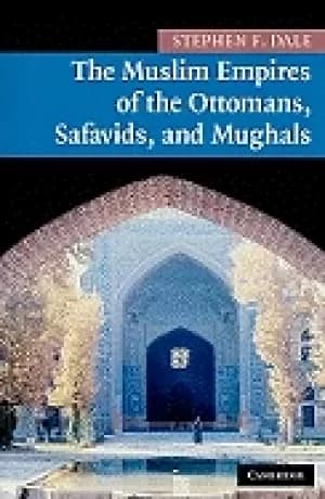 muslim empires of the ottomans safavids and mughals