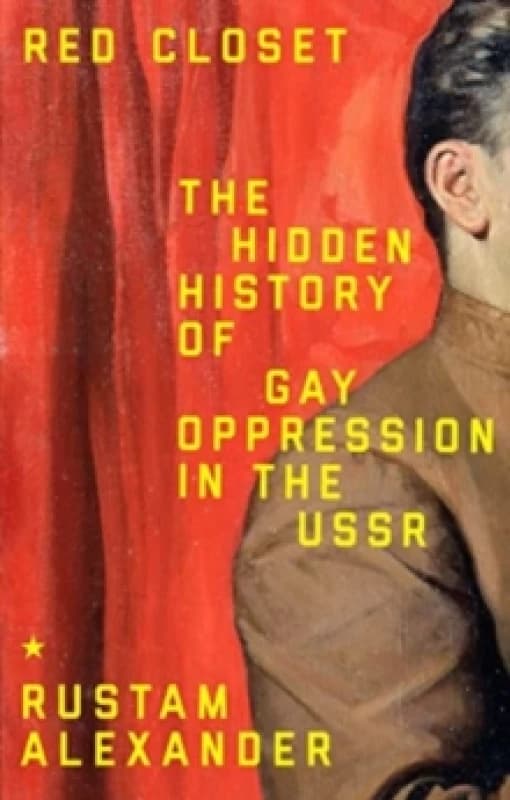 Red Closet : The Hidden History of Gay Oppression in the USSR Paperback / softback