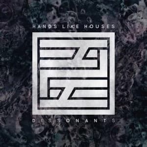 Dissonants by Hands Like Houses CD Album