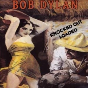 Knocked Out Loaded by Bob Dylan CD Album