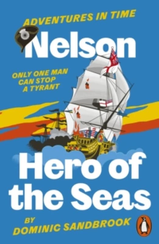 Adventures in Time: Nelson, Hero of the Seas Paperback / softback