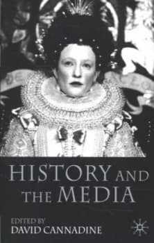 History and the Media by D. Cannadine Paperback