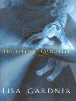 The Other Daughter by Lisa Gardner Hardback