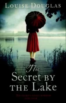 The Secret by the Lake by Louise Douglas Paperback